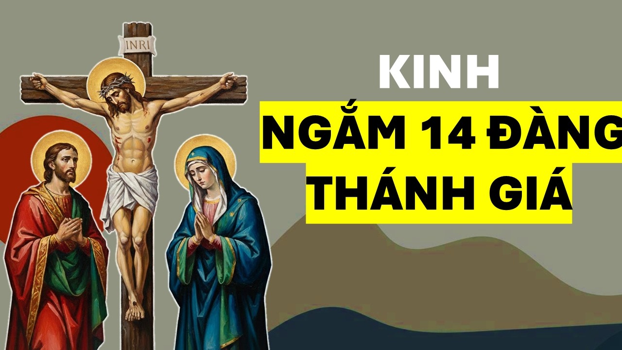 30 PHÚT ĐỌC KINH NGẮM 14 ĐÀNG THÁNH GIÁ ✝️