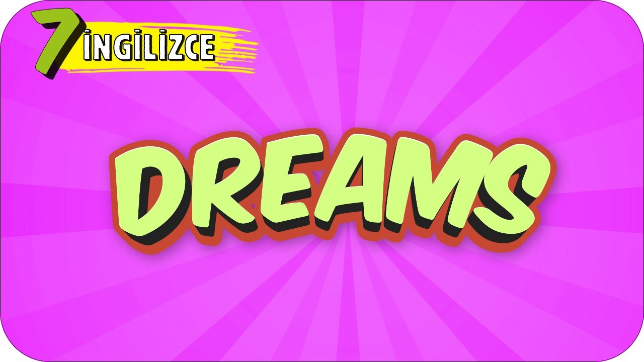 7. Sınıf İngilizce: Dreams #2022