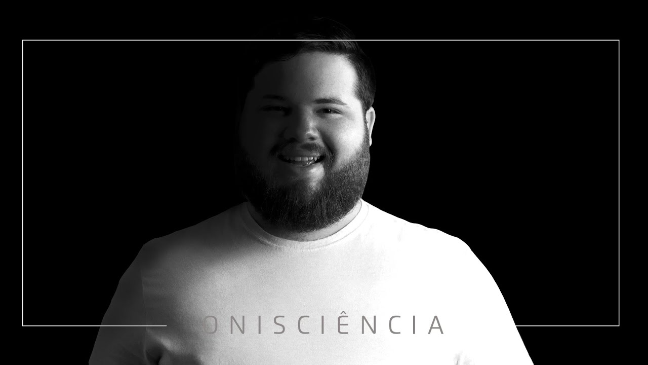 Esdras Gondim - Onisci&ecirc;ncia (V&iacute;deo Oficial)