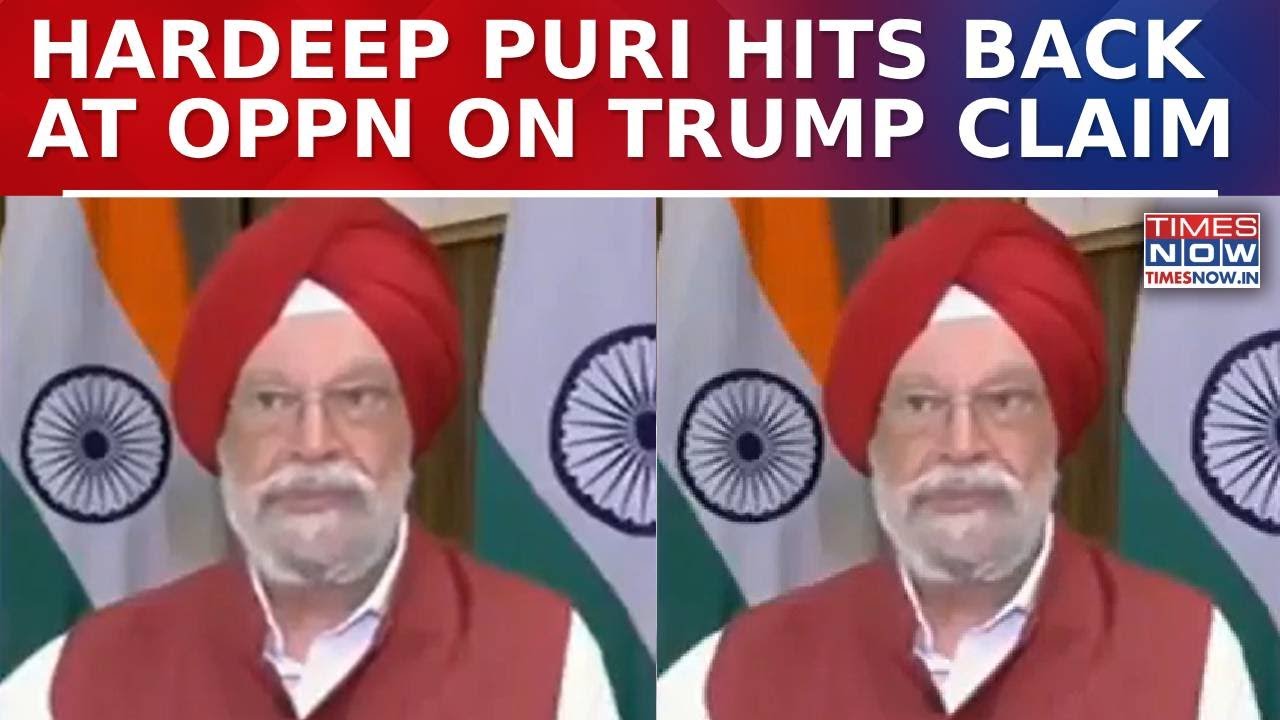 Union Minister Hardeep Singh Puri Counters Opposition Uproar Over Trump’s India Oil Claim
