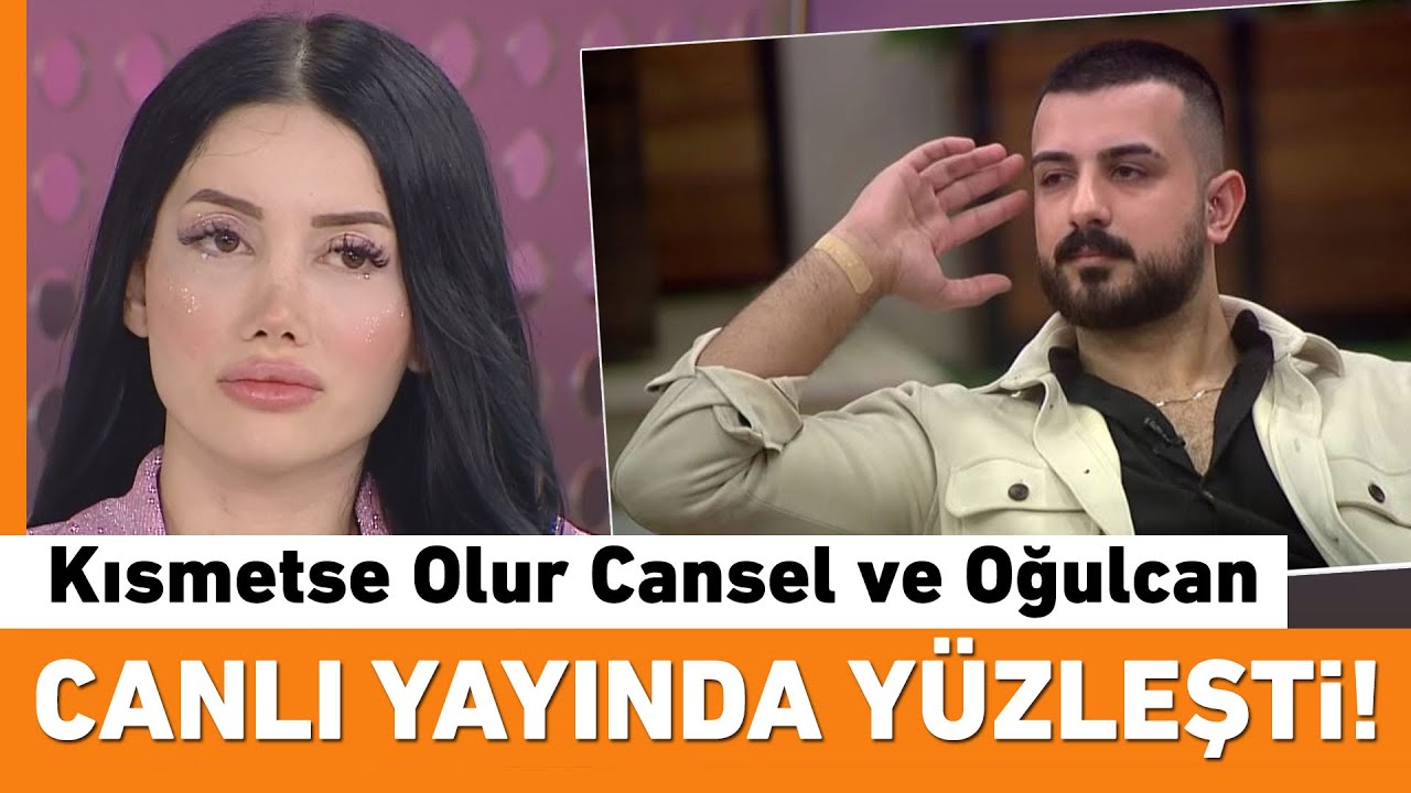 Kısmetse Olur Cansel ve Oğulcan canlı yayında birbirine girdi!