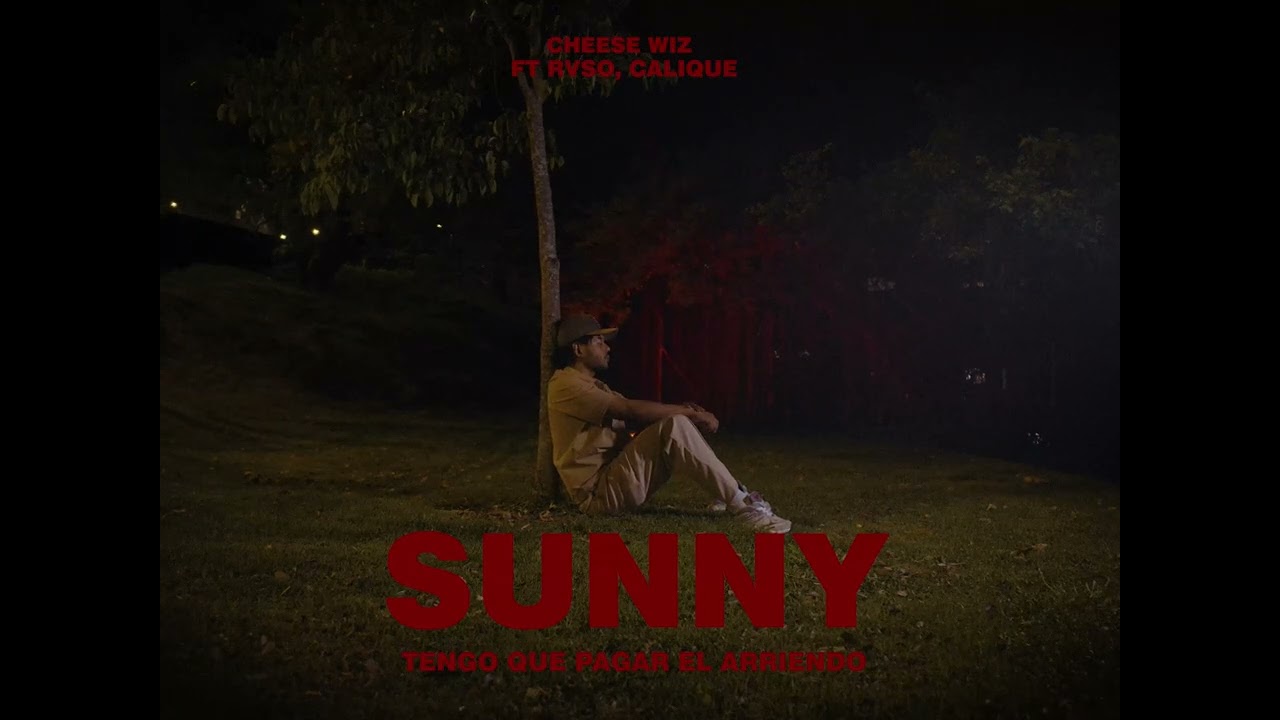Cheese Wiz Ft Rvso, Calique - SUNNY (Tengo Que Pagar El Arriendo) (Visualizer)