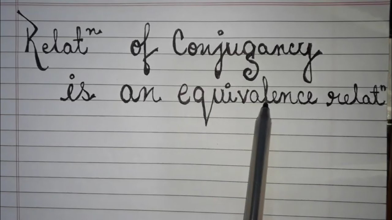Relation of conjugacy is an equivalence relation....(B.sc)