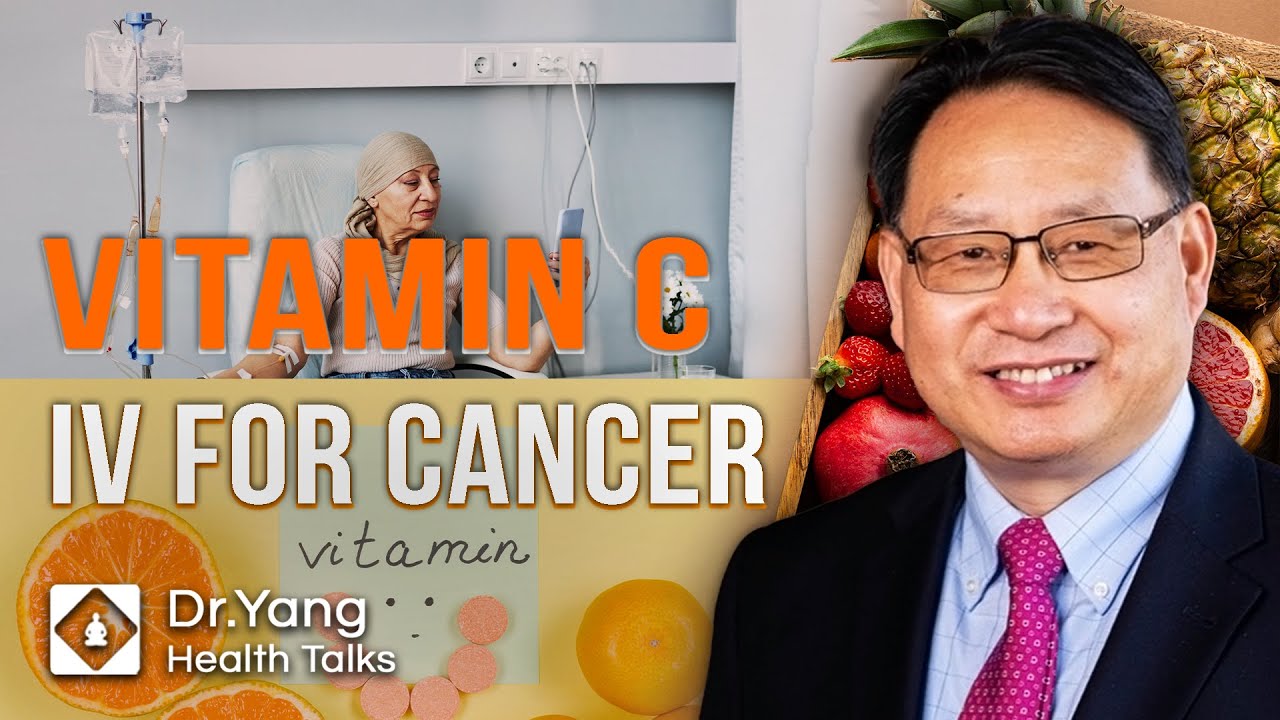 IV Vitamin C Infusion in Cancer Therapy | Does vitamin c help cancer patients| Dr. Yang Health Talk