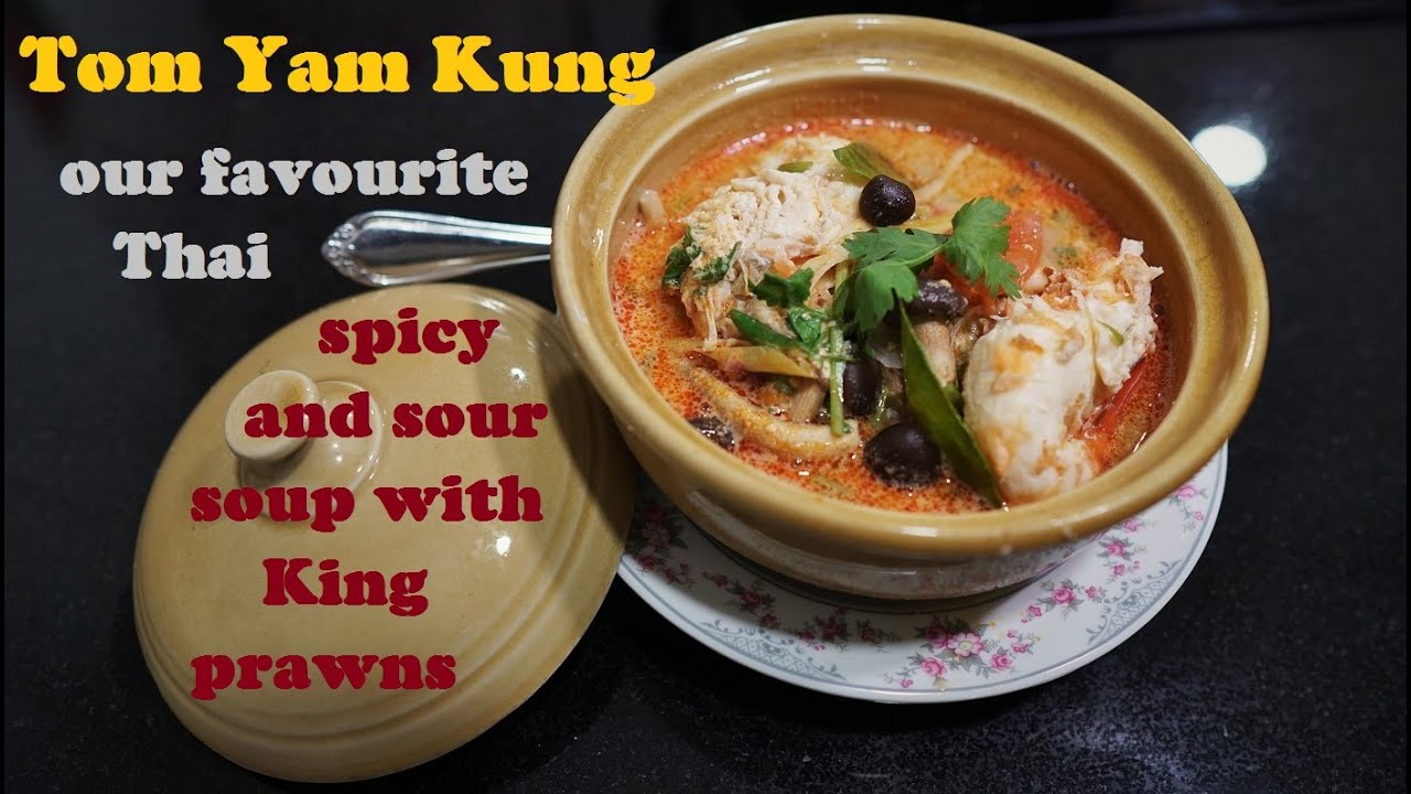 Tom Yam Kung, our favourite Thai spicy and sour soup with King prawns
