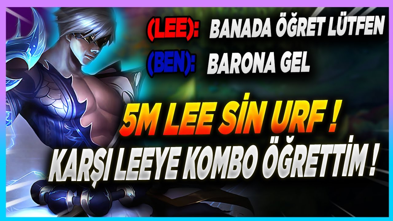 5 MİLYON LEE SİN URF OYNUYOR ! ADAMLAR ÇILDIRDI KARŞI LEE YE KOMBO ÖĞRETTİM !