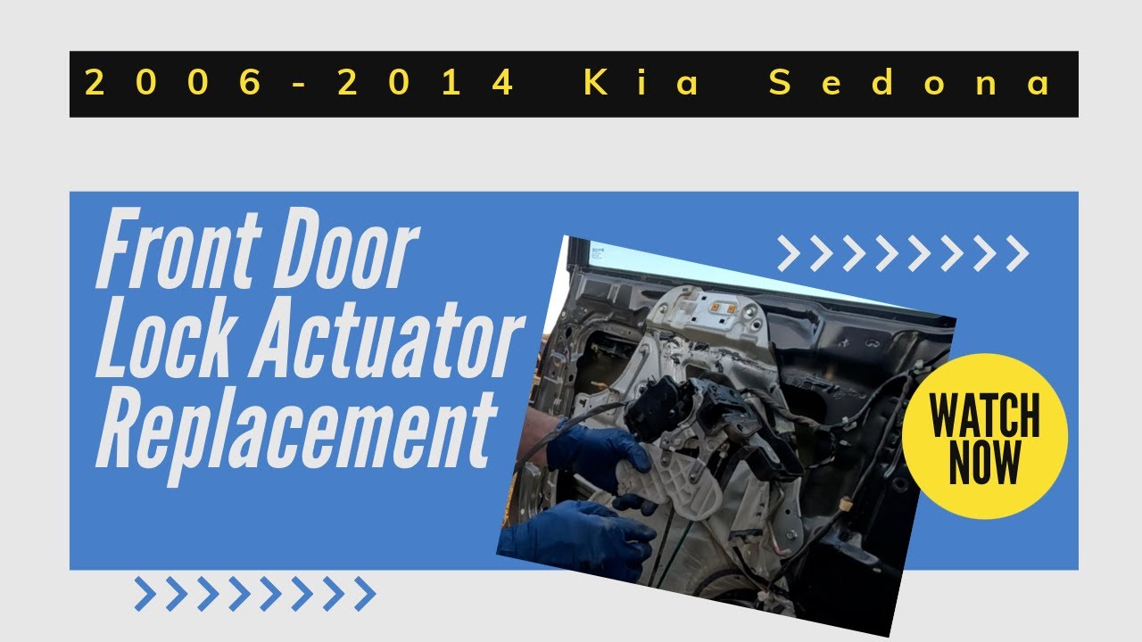 Door Lock Actuator Replacement - Front | Step By Step Instructions | 2006-20014 Kia Sedona