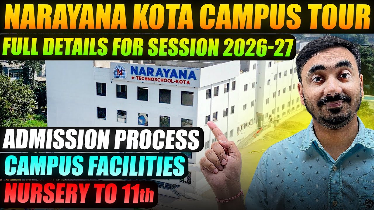 Narayana Kota Campus Tour | Admission Process | Facilities | Nursery to 11th | Session 2026-27