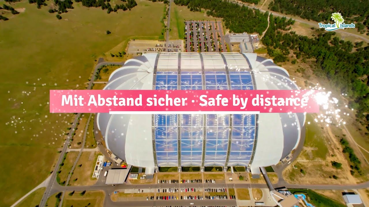 Tropical Islands - Abstands- und Hygieneregeln in Zeiten von Corona