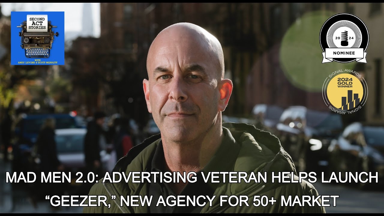 Mad Men 2.0: Advertising Vet Launches “Geezer,” a New Agency for the 50+ Market | Second Act Stories