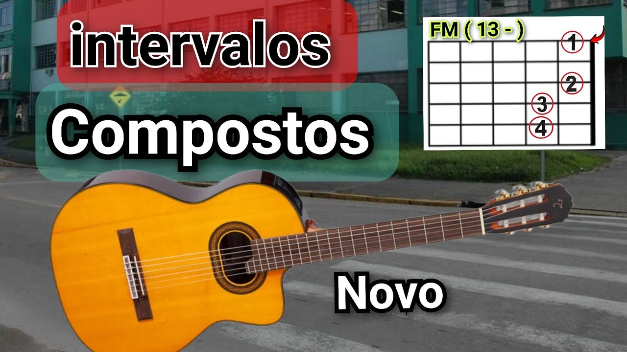  INTERVALOS COMPOSTOS ( no violão)