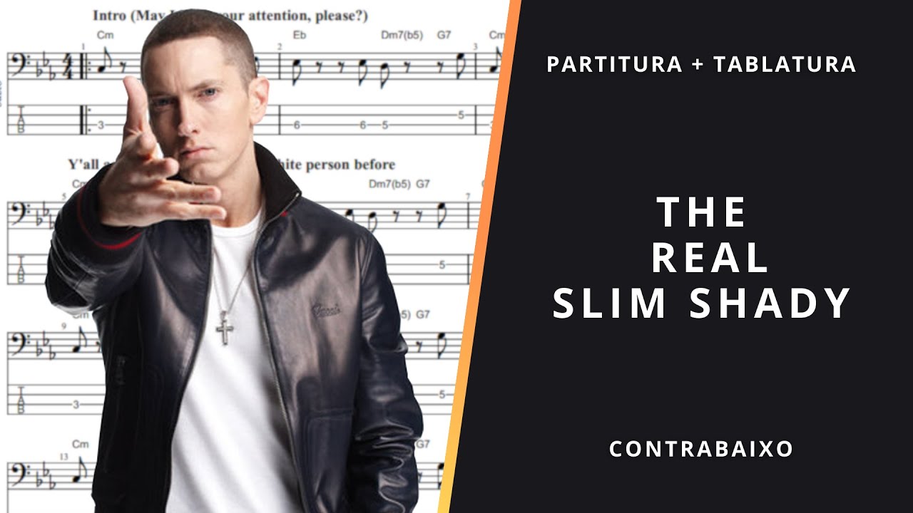 The Real Slim Shady &ndash; Eminem: Transcri&ccedil;&atilde;o p/ Contrabaixo c/ Tablatura + Partitura + Cifra.
