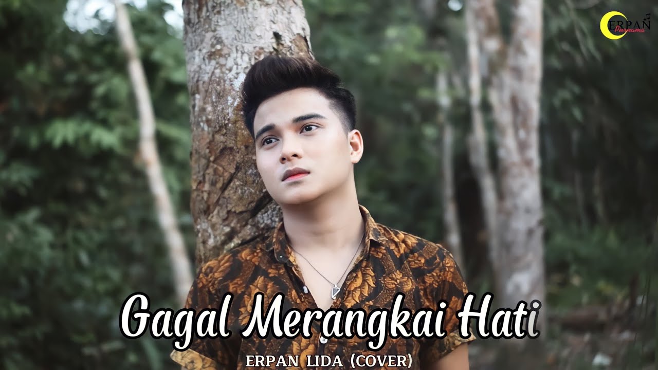 Maulana Wijaya - Gagal Merangkai Hati || Cover by Erpan LIDA 2020