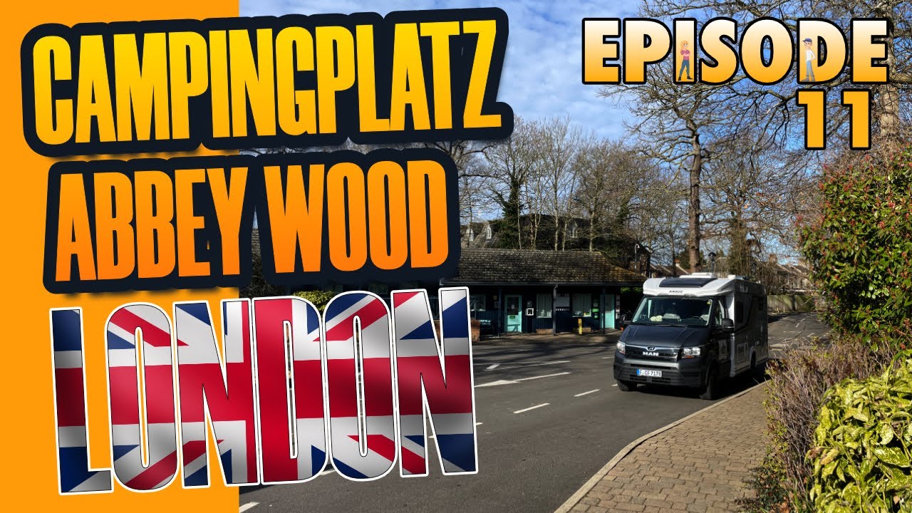 Abbey Wood Caravan Club Campingplatzvorstellung & Fazit London UK