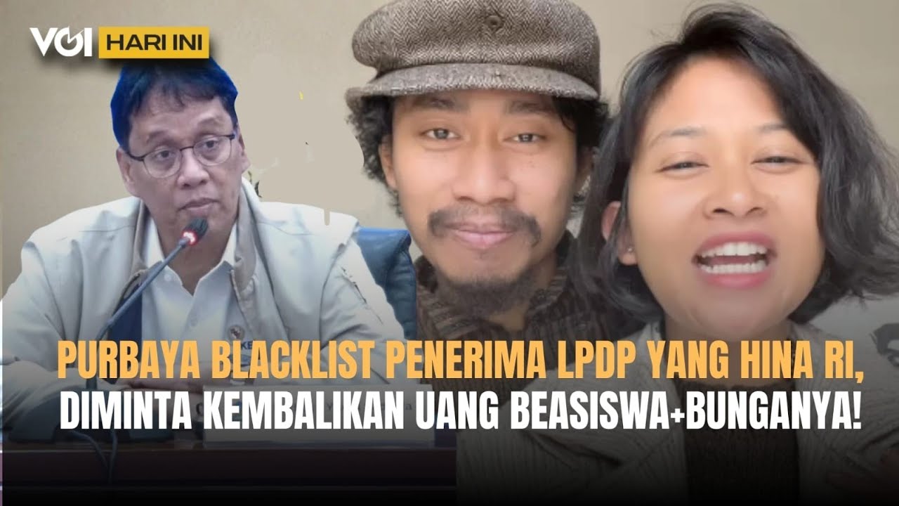 VOI Hari Ini: Purbaya Blacklist Penerima LPDP Yang Hina RI, Diminta Kembalikan Uang dan Bunganya! 