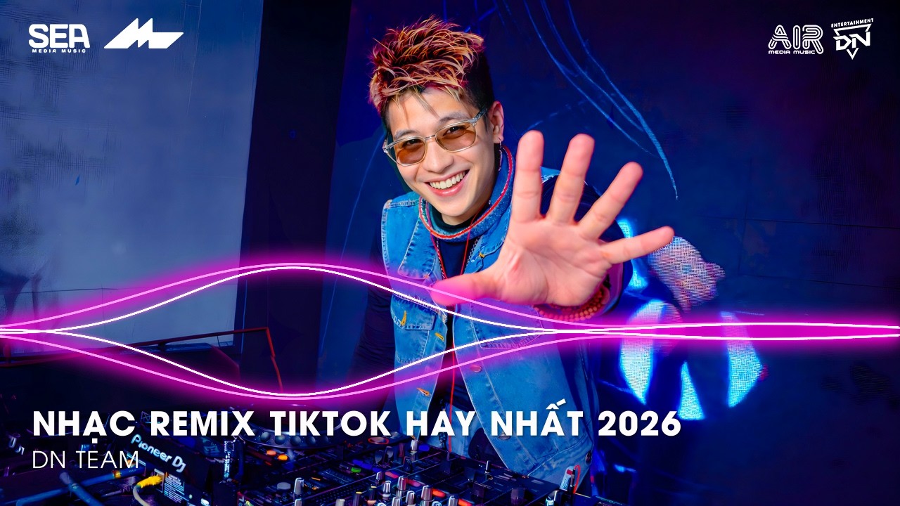 NHẠC REMIX TIKTOK HAY NHẤT 2026 | BXH NHẠC TRẺ REMIX HOT TREND 2026 | NHẠC TREND TIKTOK REMIX 2026