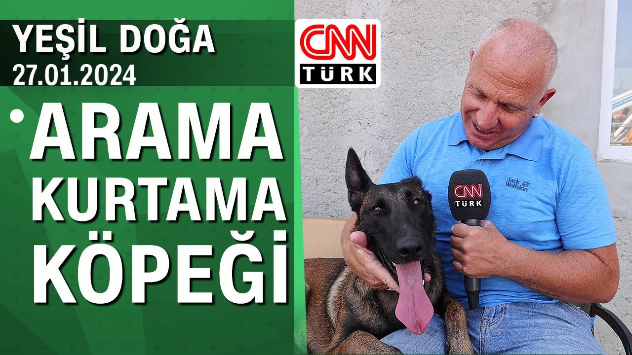 Arama kurtarma köpeği Şilan'ın hikayesi - Yeşil Doğa 27.01.2024 Cumartesi