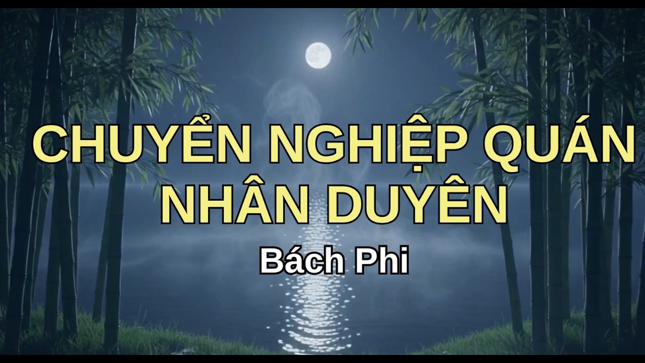 12. CHUYỂN NGHIỆP QUÁN NHÂN DUYÊN