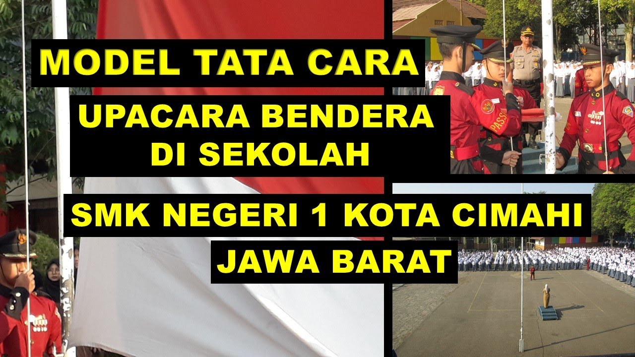 SUPER KEREN | MODEL TATA CARA UPACARA BENDERA DI SEKOLAH | SMK NEGERI 1 KOTA CIMAHI | SMK FAVORIT