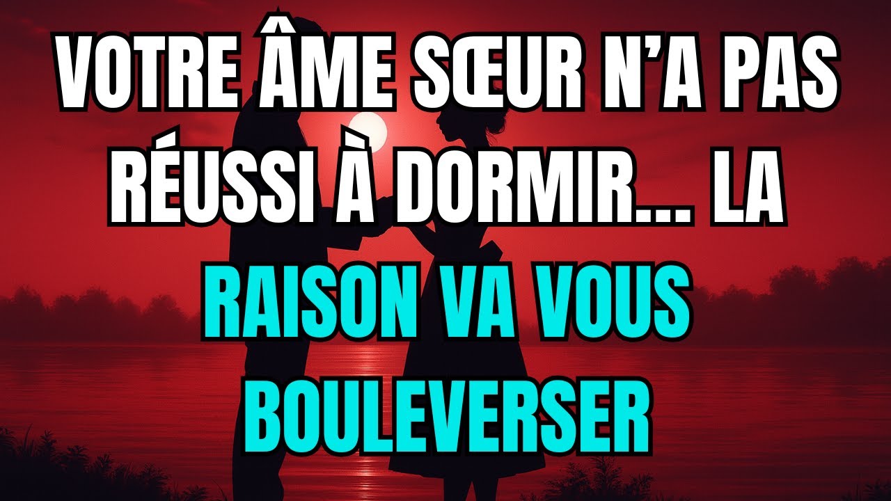 Les anges disent que Votre &acirc;me s&oelig;ur n&rsquo;a pas r&eacute;ussi &agrave; dormir&hellip; La raison va vous bouleverser