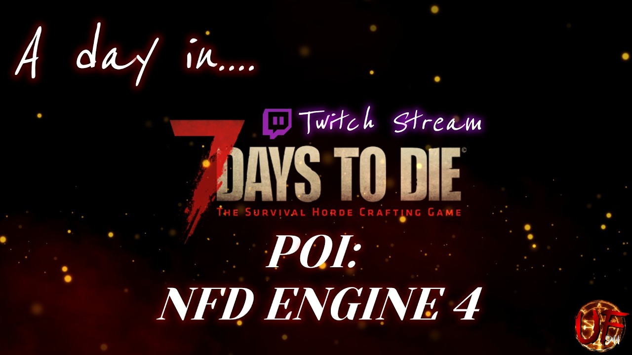 A day in 7 days POI: NFD Engine 4- (V 2.5)