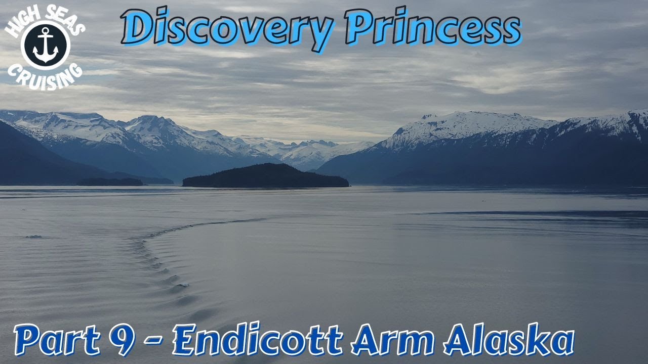 Discovery Princess Cruise - Part 9 Endicott Arm Alaska