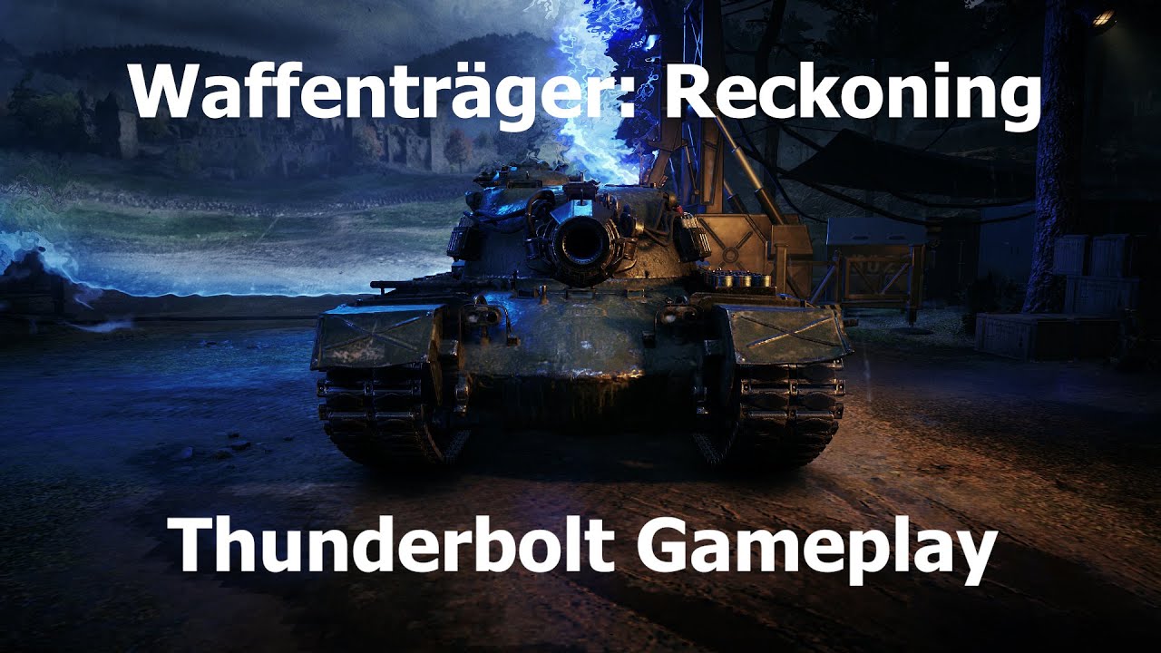 World of Tanks: Waffentr&auml;ger: Reckoning - Thunderbolt - 16.2K Dmg