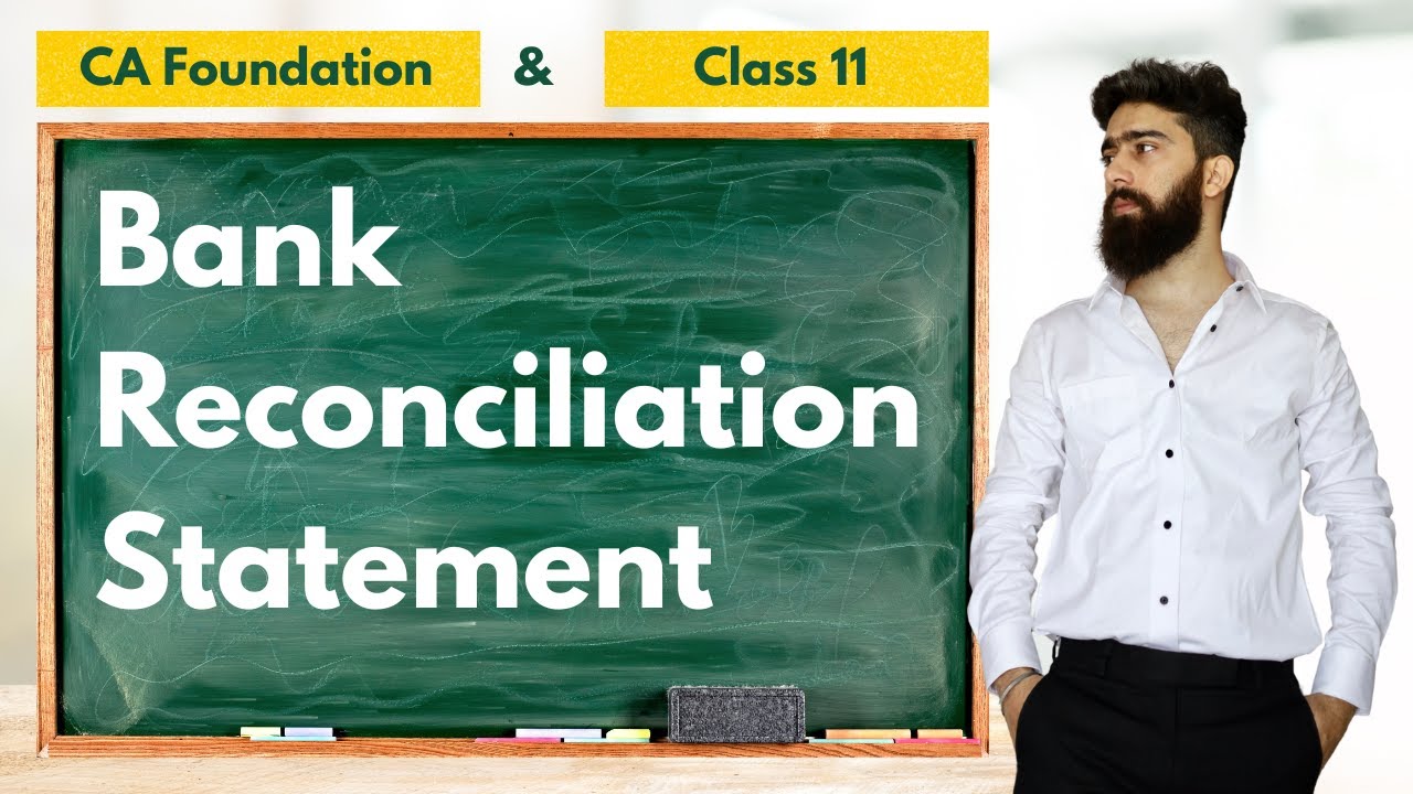 Bank Reconciliation Statement | CA Foundation | Class 11 | By CA Tushar Kalra