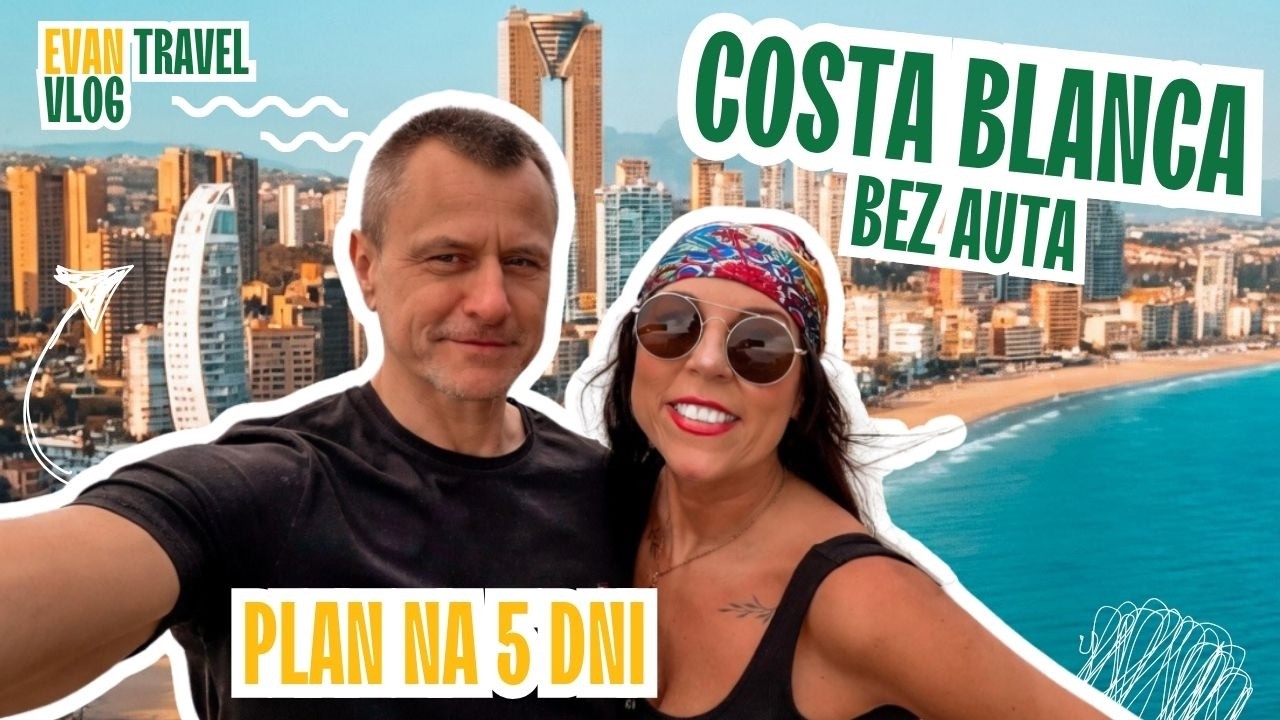 Czego nie wiecie o Costa Blanca? 5 dni, 5 miejsc – bez auta