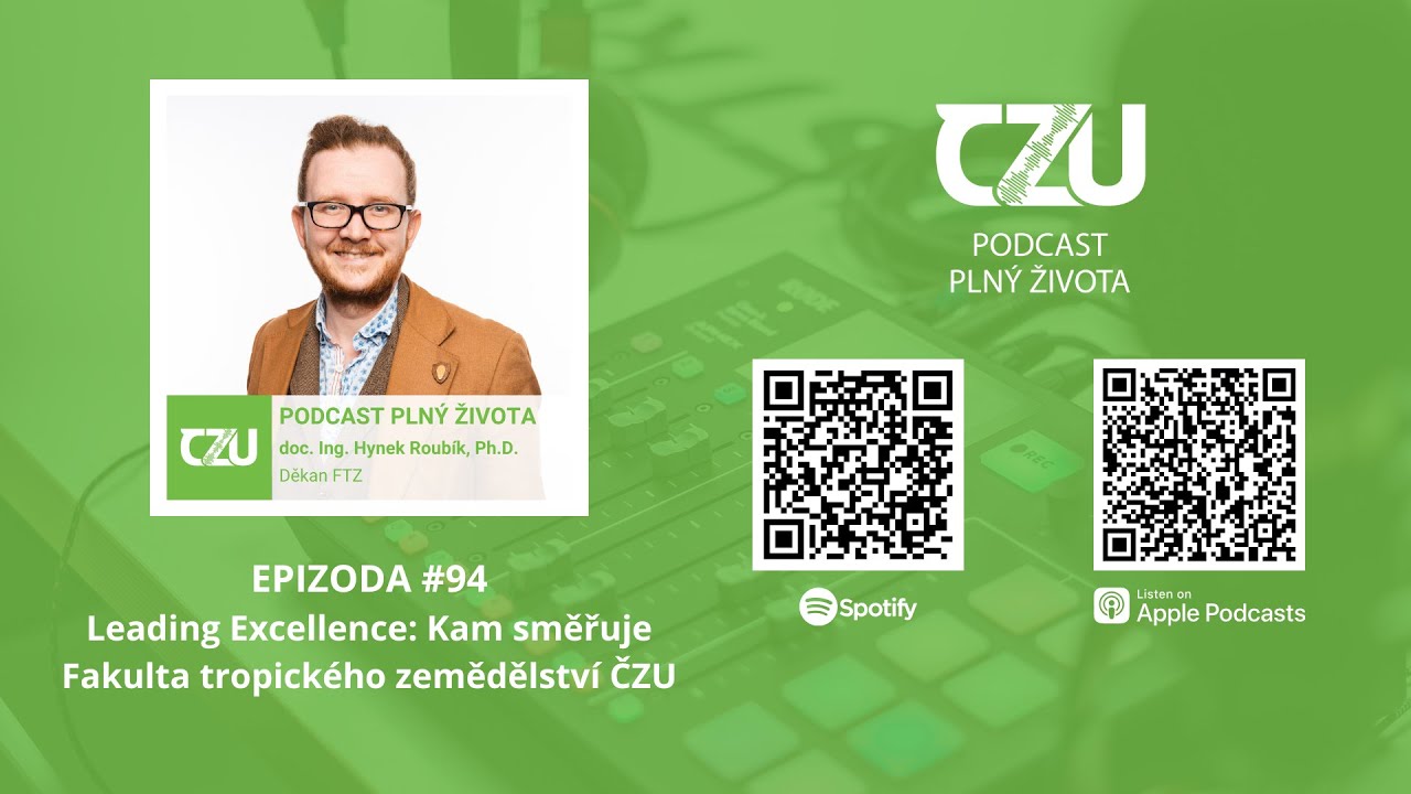 #94 Leading Excellence: Kam směřuje Fakulta tropického zemědělství ČZU