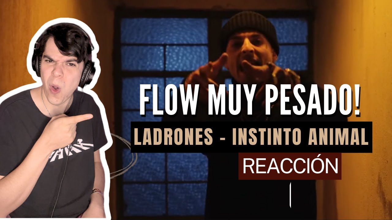 Ladrones - Instinto Animal / Humano Reacciona