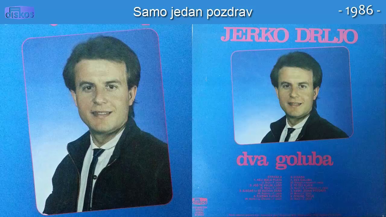 Jerko Drljo - Samo jedan pozdrav - (Audio 1986)