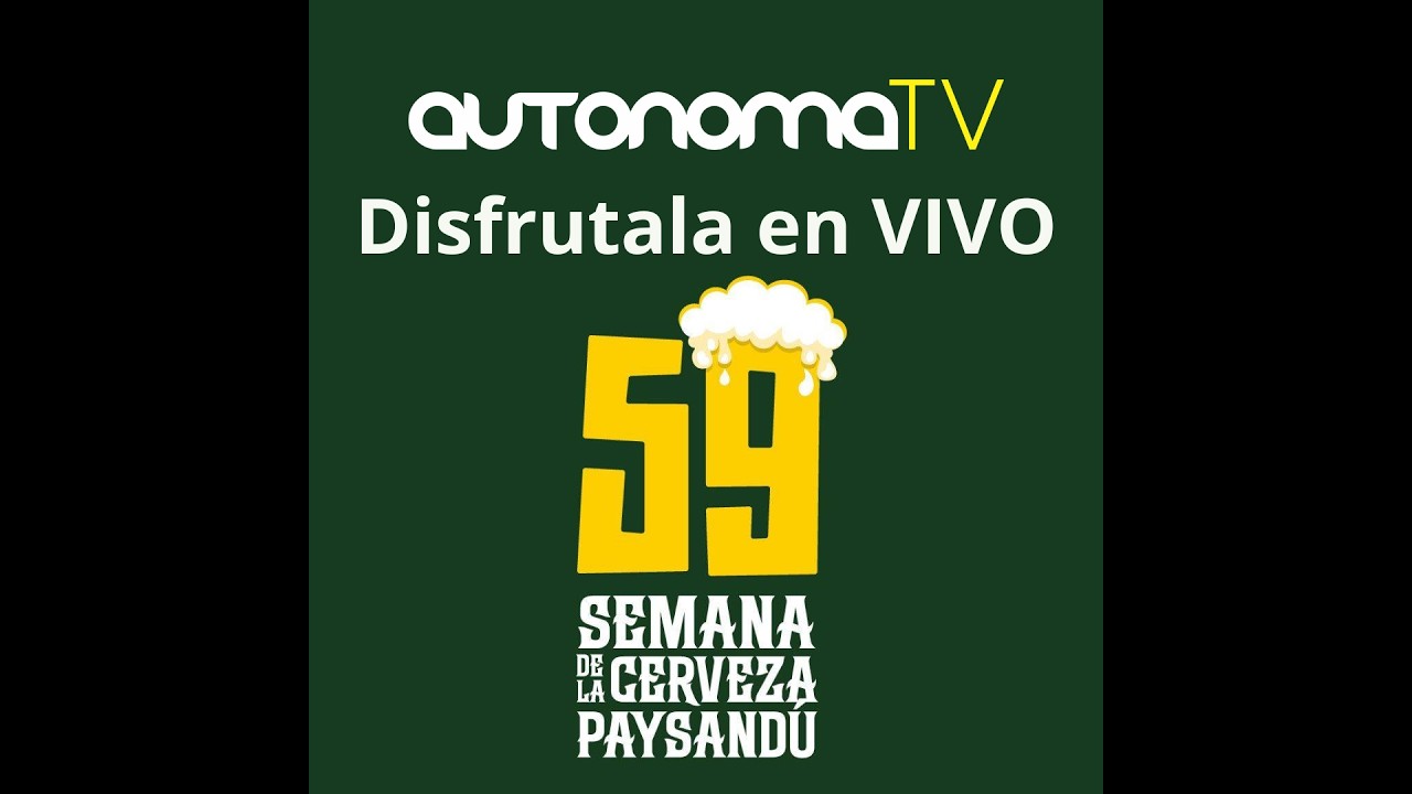 59&ordf; Semana de la Cerveza de Paysandu - Miercoles