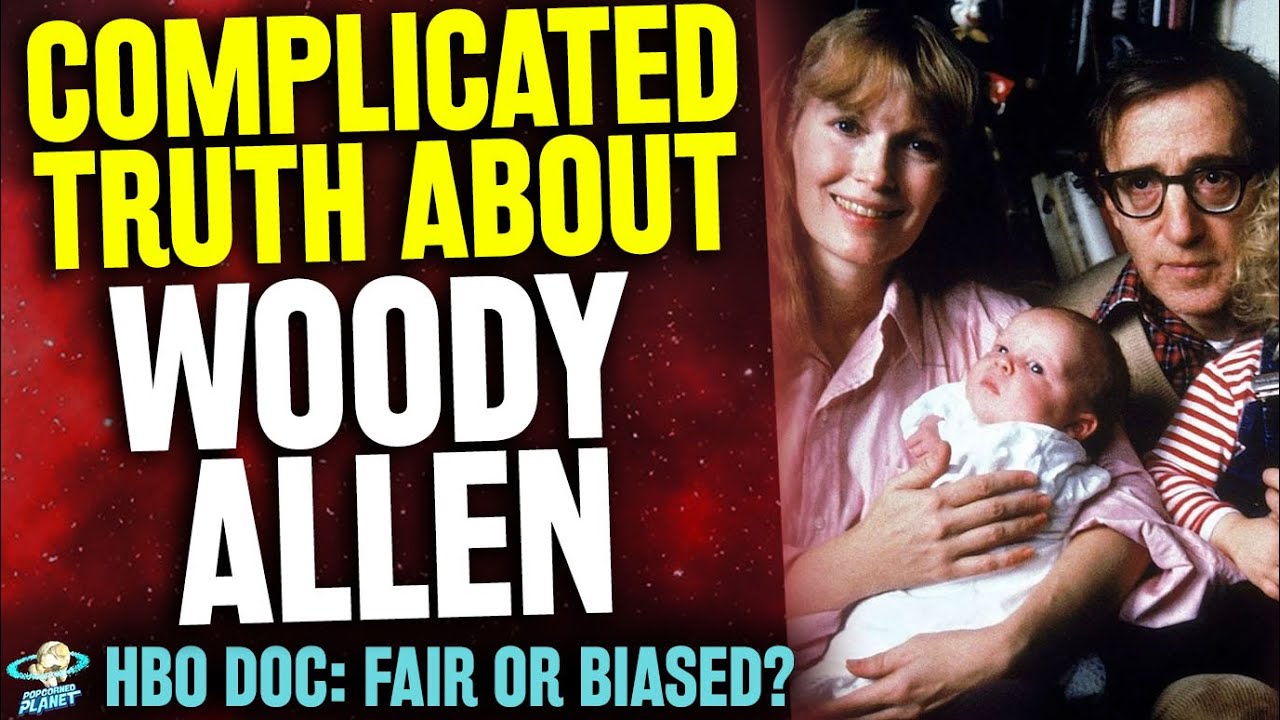 Woody Allen: The Complicated Truth - Is Allen Vs Farrow HBO Documentary Fair or Biased?