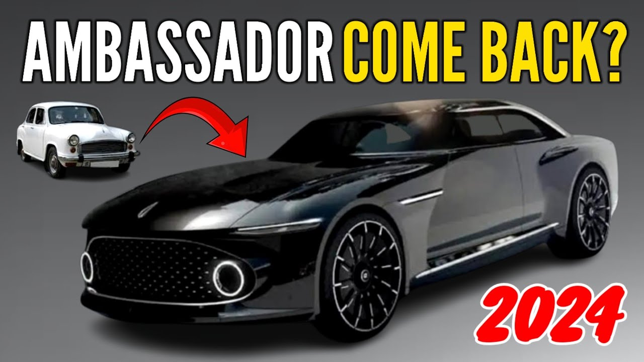 New Ambassador 2024 Coming to India?