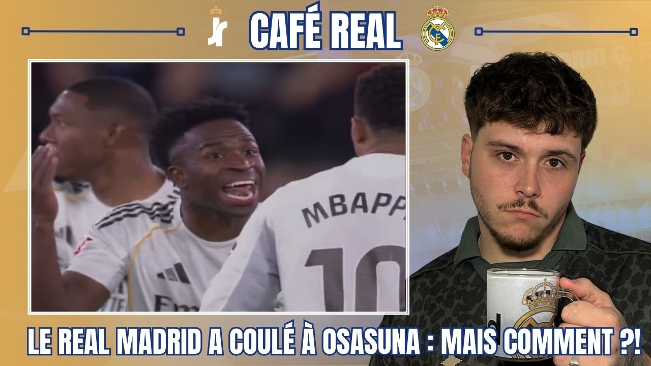 ☕ CAFÉ REAL | ANALYSE DE L’ÉCHEC DU REAL MADRID À OSASUNA : LES ERREURS D’ASENCIO, ARBELOA ET MBAPPÉ