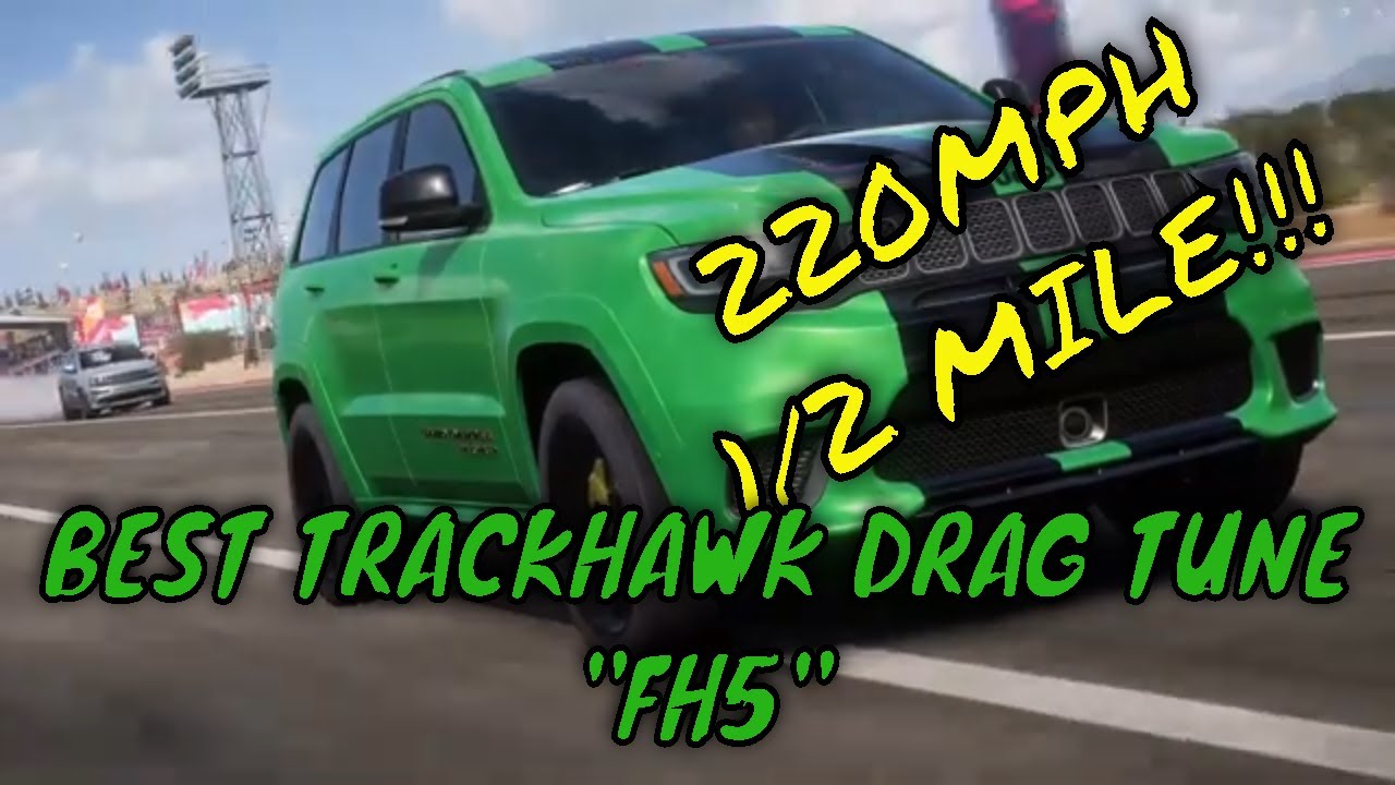 Best Trackhawk tune forza horizon 5