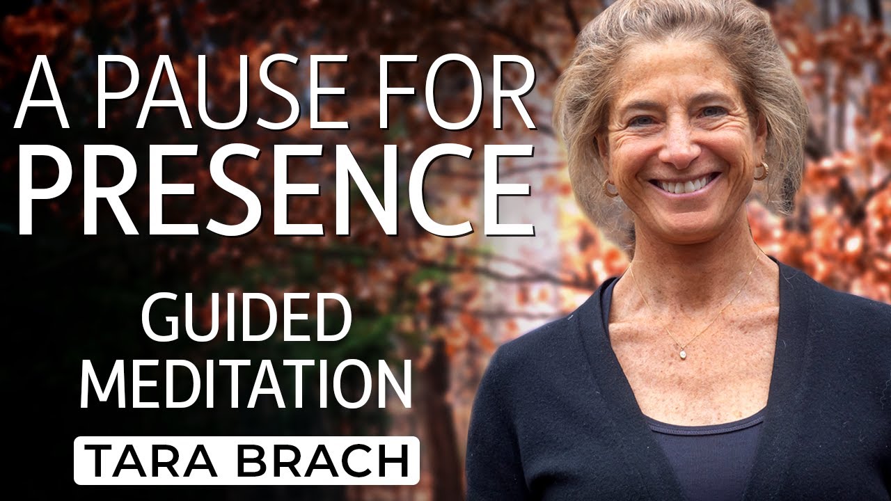 Pause for Presence | A Guided Meditation with Tara Brach