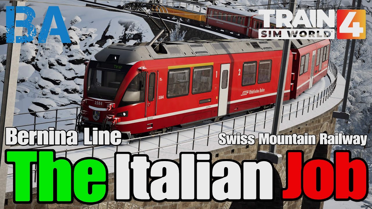 The Italian Job - Bernina Line - Swiss Mountain Railway - Rivet Games - Train Sim World 4