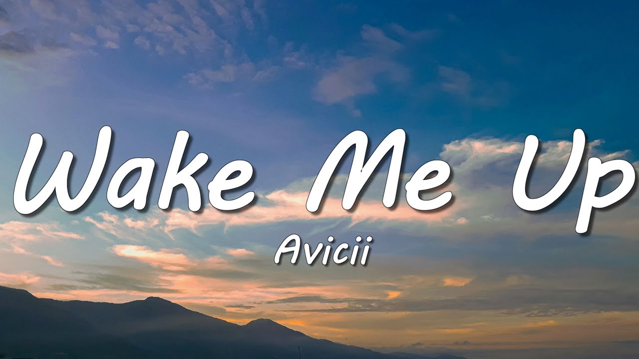 Avicii - Wake Me Up (Lyrics)