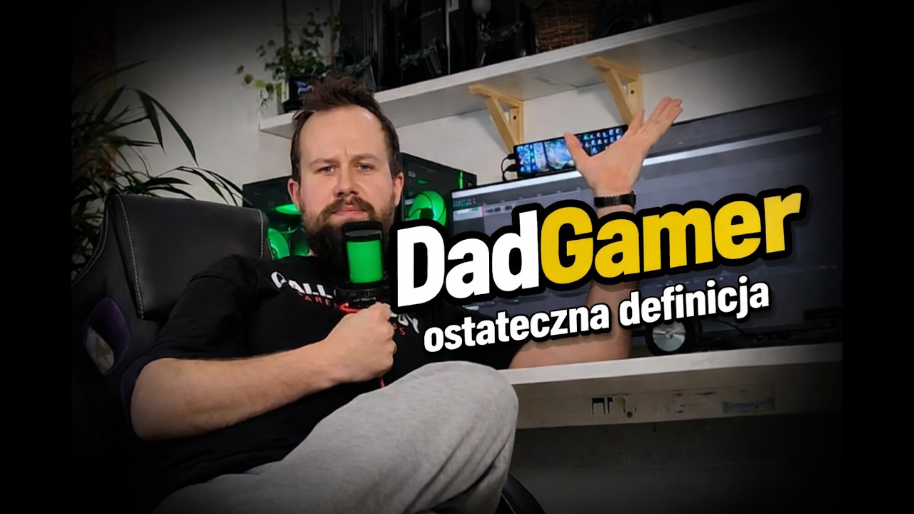 Dad Gamer - ostateczna definicja.