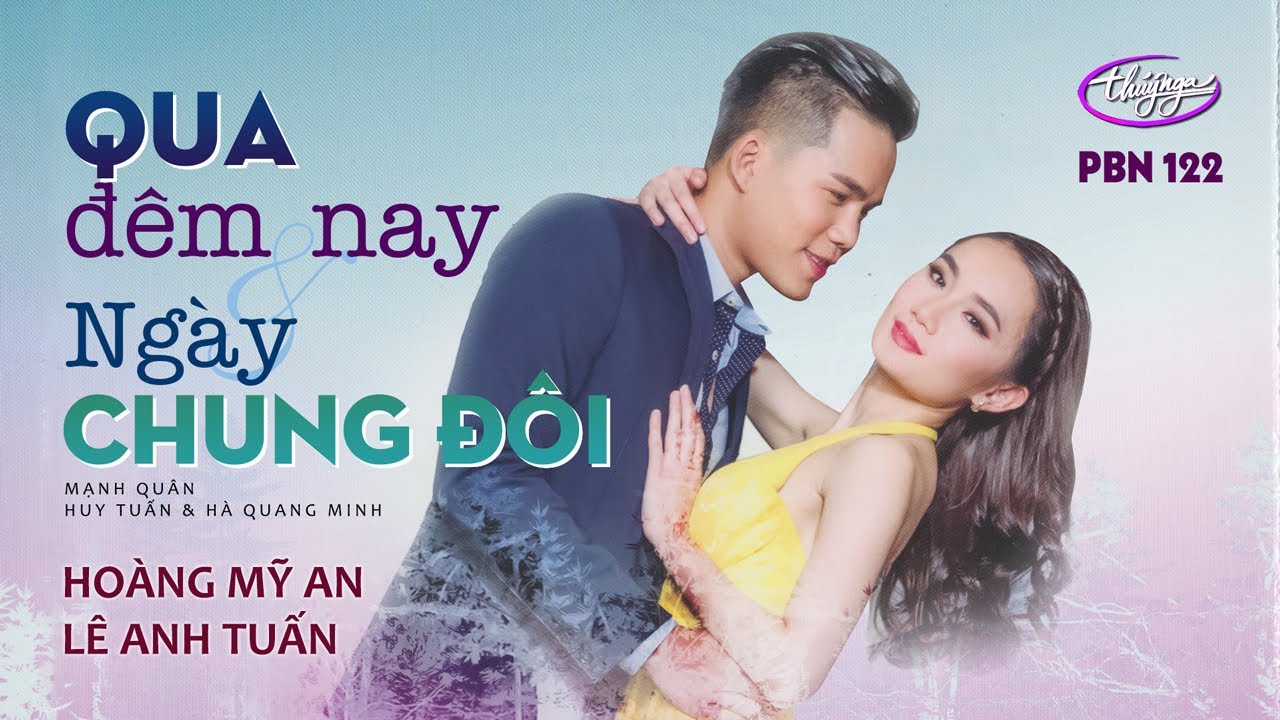 PBN 122 | Hoàng Mỹ An & Lê Anh Tuấn - LK Qua Đêm Nay & Ngày Chung Đôi