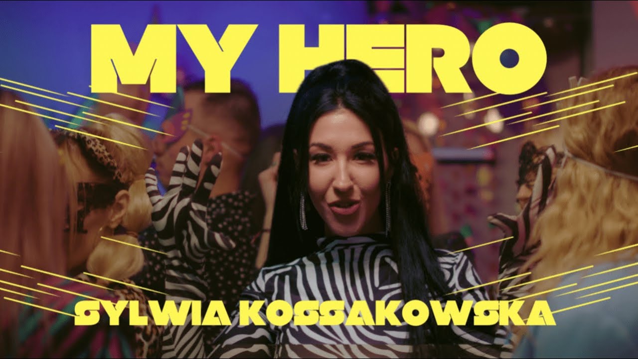 Sylwia Kossakowska - My Hero (Oficjalny Teledysk)