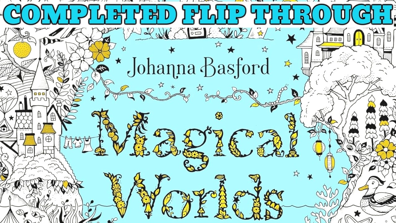 Magical Worlds by Johanna Basford - Completed Book Flip Through