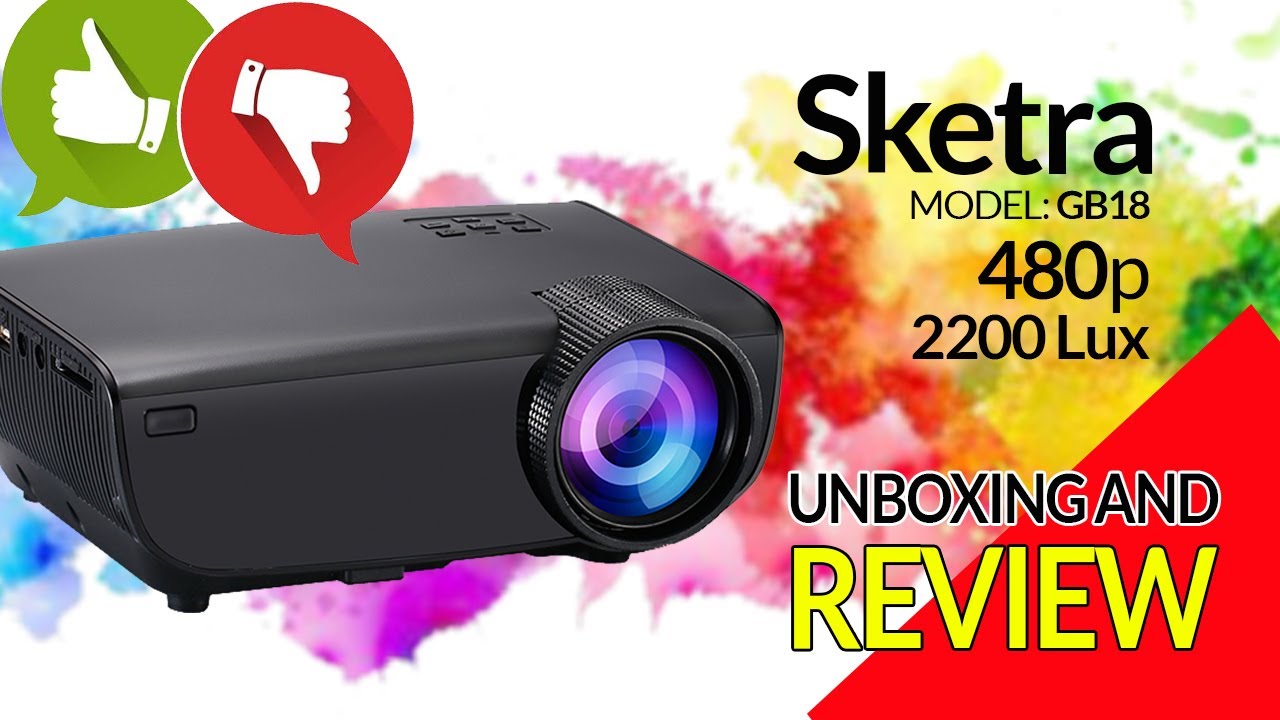 Sketra GB18 - Very Low Budget 480P Projector 2200 Lux - Unboxing And Review