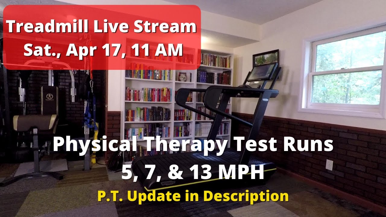 Physical Therapy Test Runs of 5, 7, and 13 mph, Details in Description