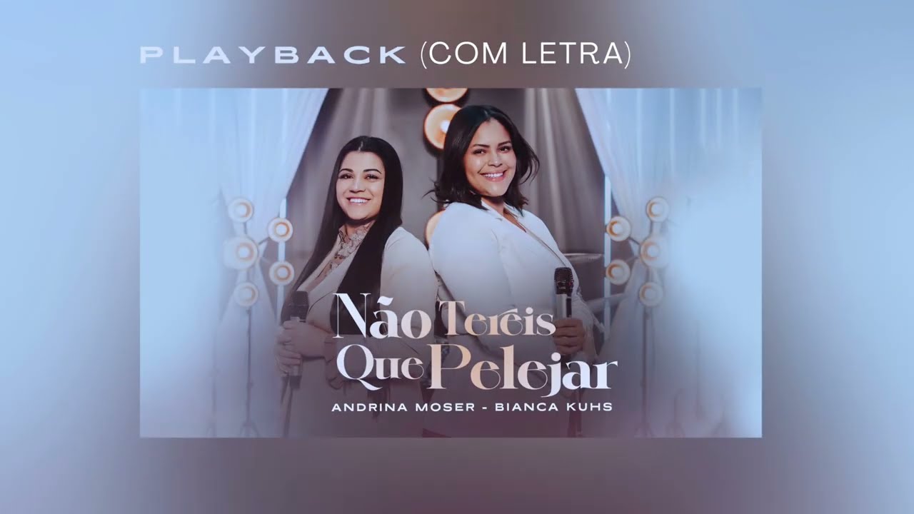 Andrina Moser feat Bianca Kuhs - Não Tereis Que Pelejar | Playback Com Letra