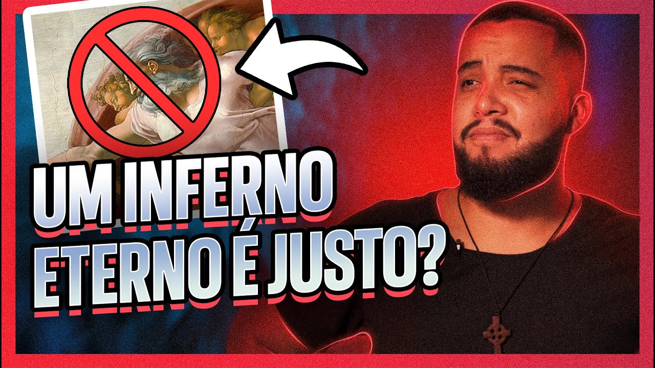 O INFERNO É ETERNO? 🔥 OU SERÃO TODOS SALVOS NO FINAL?