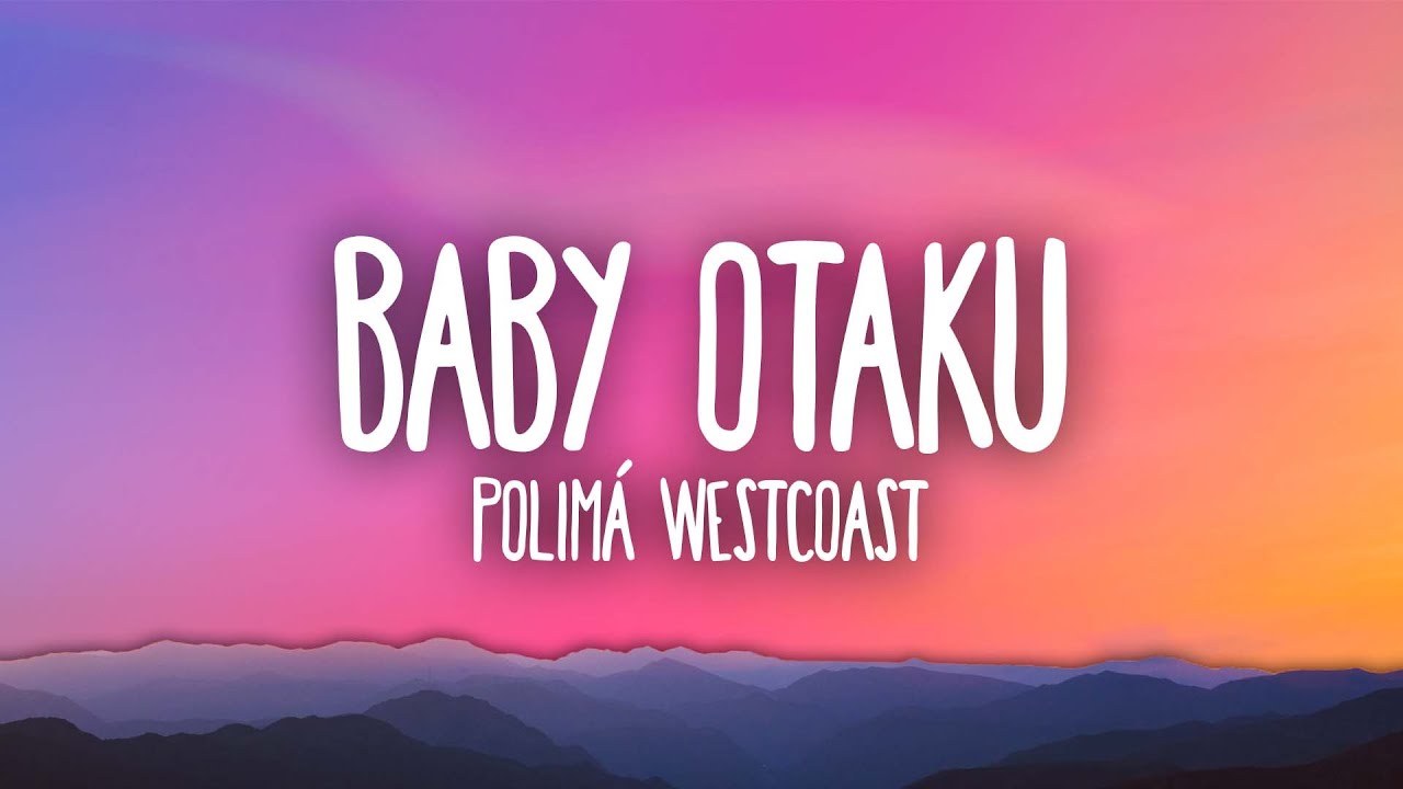 Polim&aacute; WestCoast - BABY OTAKU | bebecita dime aguu tiktok