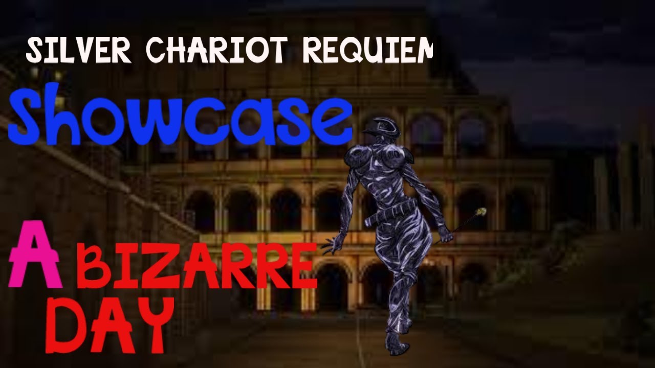 SCR In A Bizarre Day Showcase! (Silver Chariot Requiem)